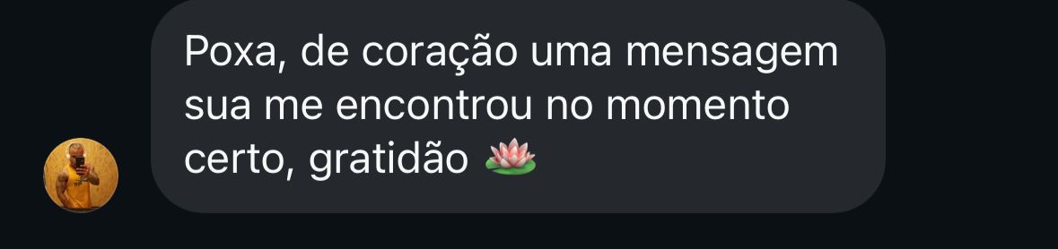 Depoimento: Uma mensagem sua me encontrou no momento certo